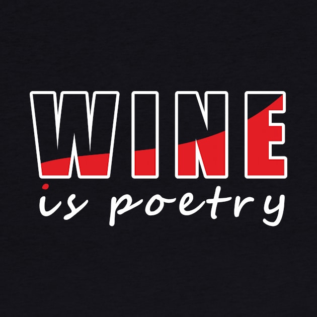 Wine Is Poetry by aceofspace